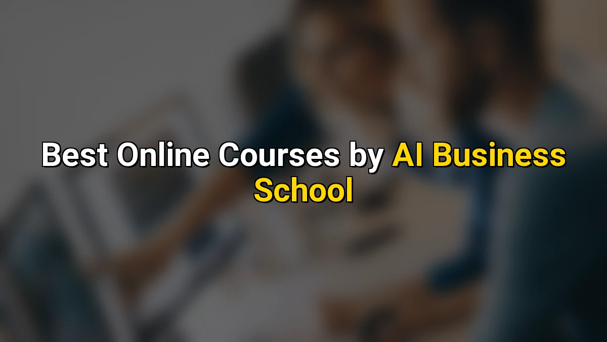 Best Online Courses by AI Business School