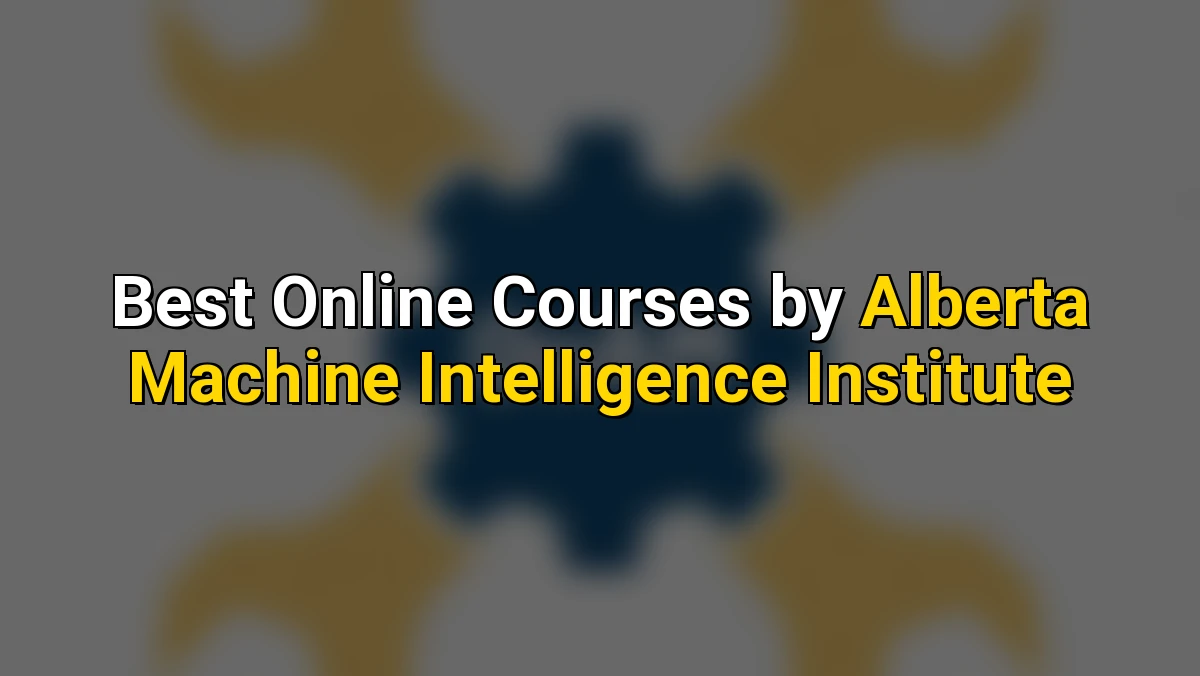 Cover image for Top Online Courses by Alberta Machine Intelligence Institute