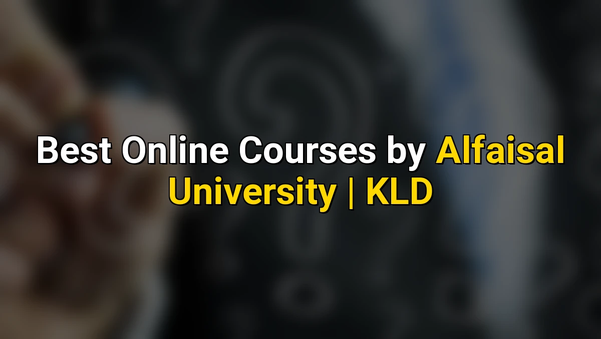 Cover image for Top Online Courses by Alfaisal University | KLD