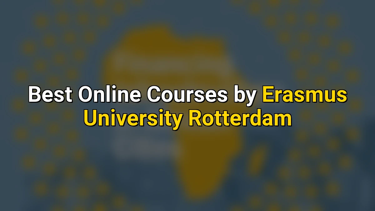 Best Online Courses by Erasmus University Rotterdam