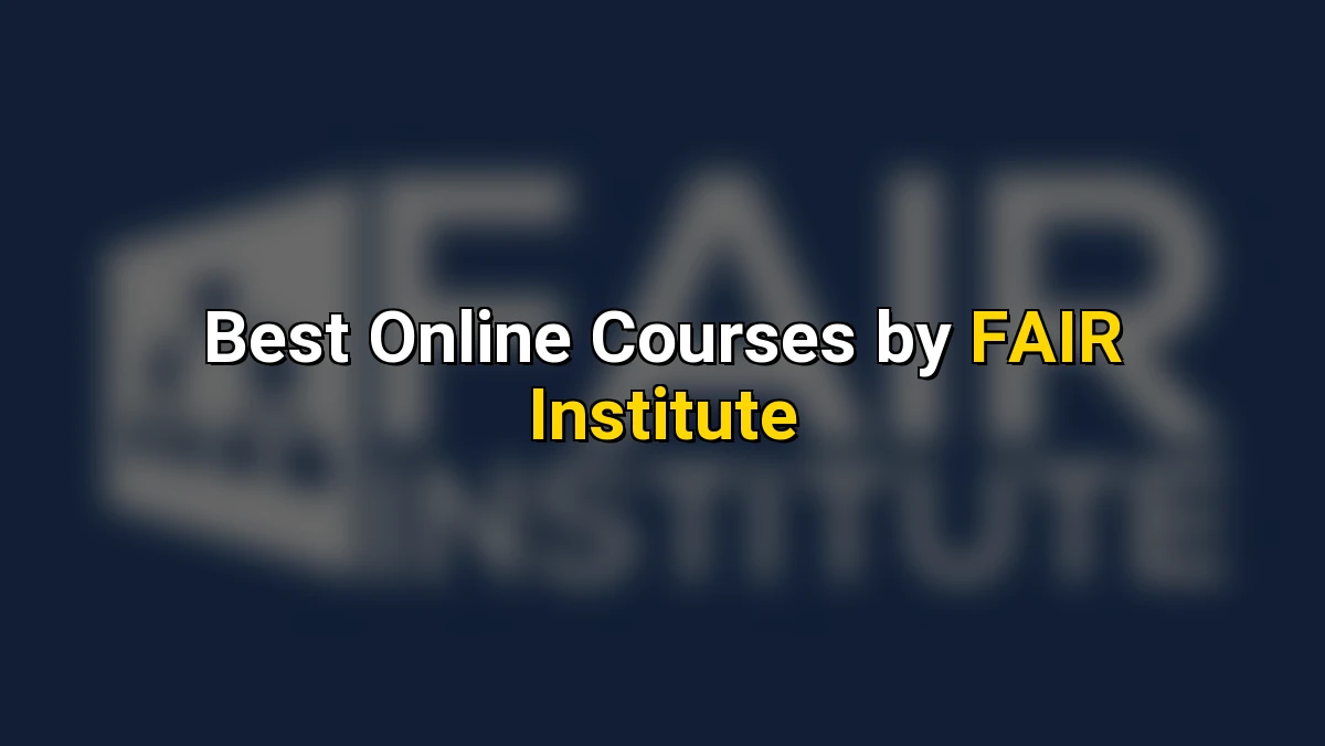 Best Online Courses by FAIR Institute