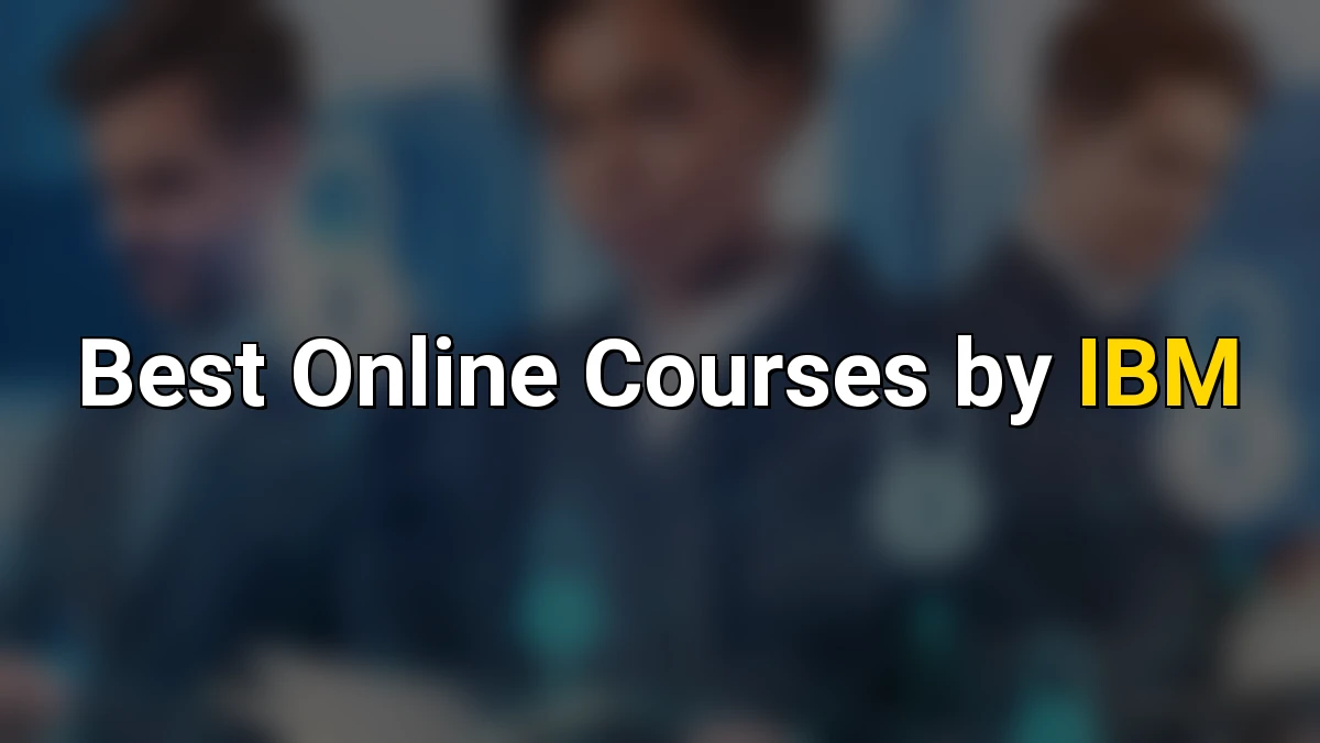 Best Online Courses by IBM