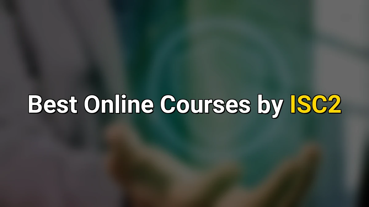 Cover image for Top Online Courses by ISC2