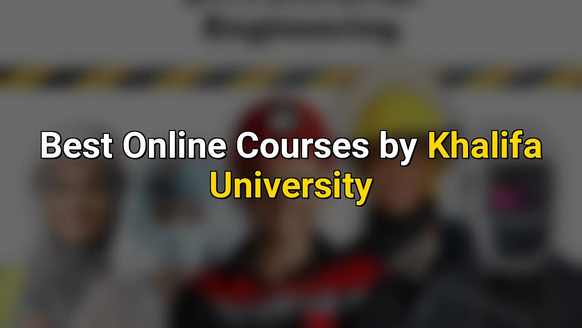 Best Online Courses by Khalifa University