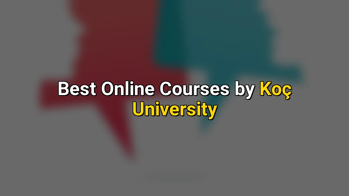 Cover image for Top Online Courses by Koç University