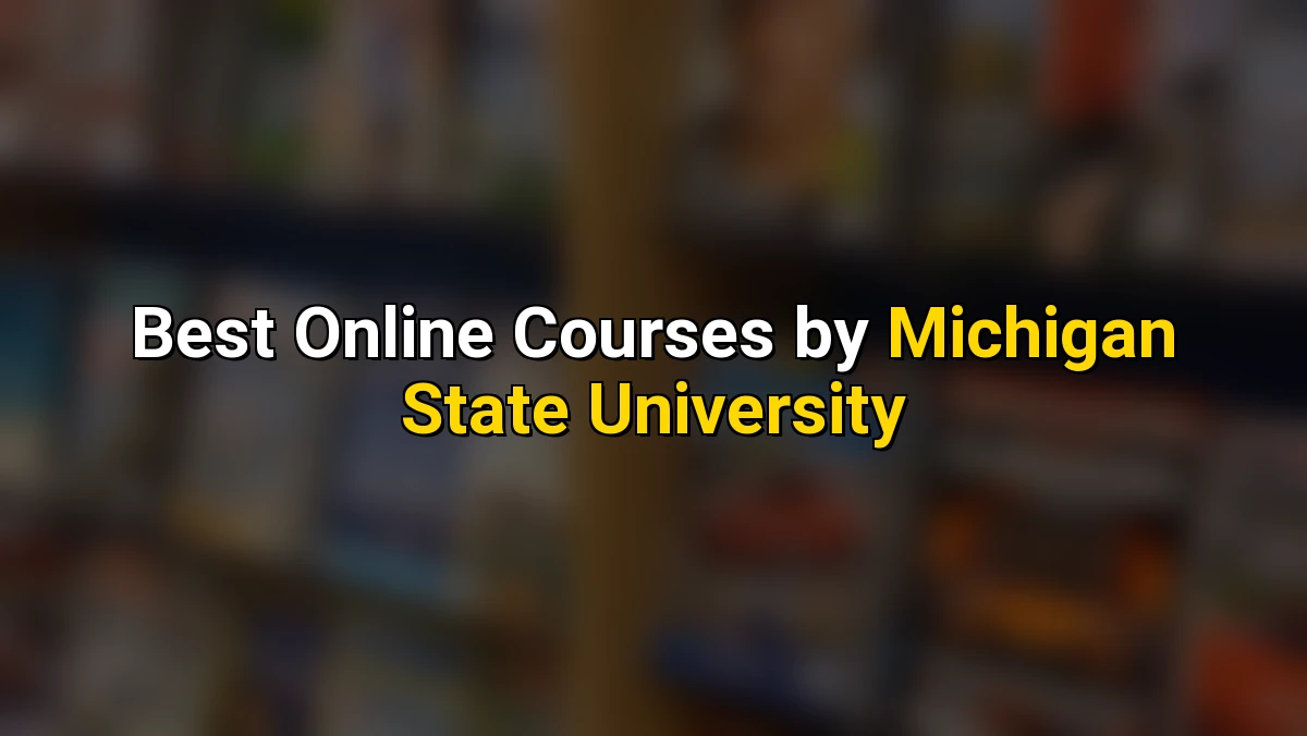 Cover image for Top Online Courses by Michigan State University