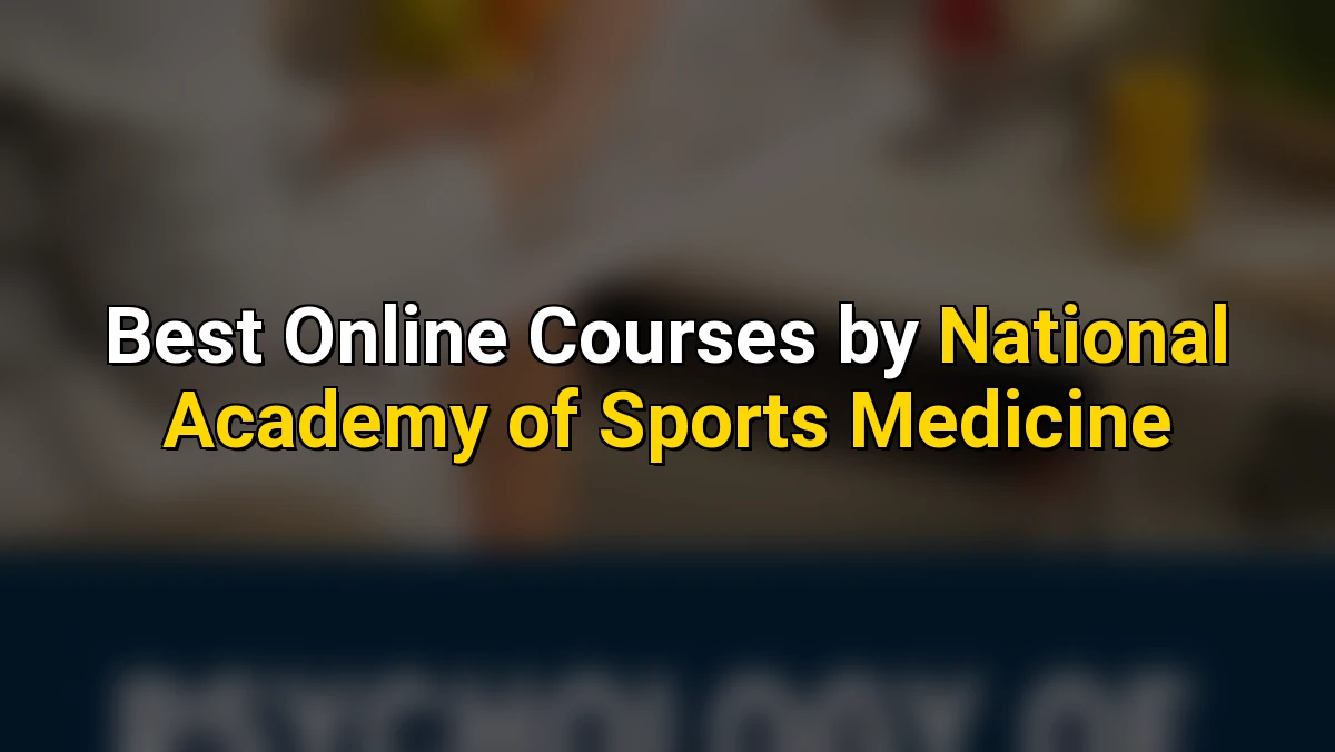 Best Online Courses by National Academy of Sports Medicine