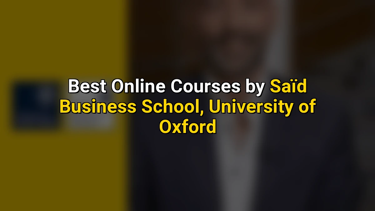 Top Online Courses by Saïd Business School, University of Oxford
