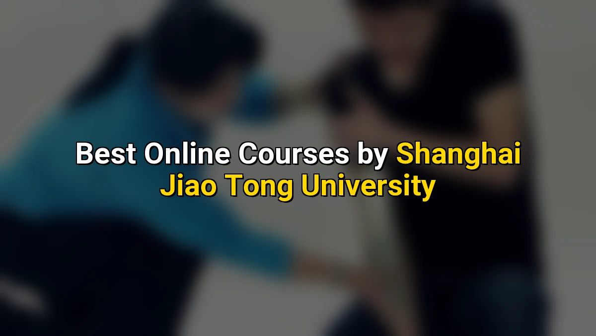 Cover image for Best Online Courses by Shanghai Jiao Tong University