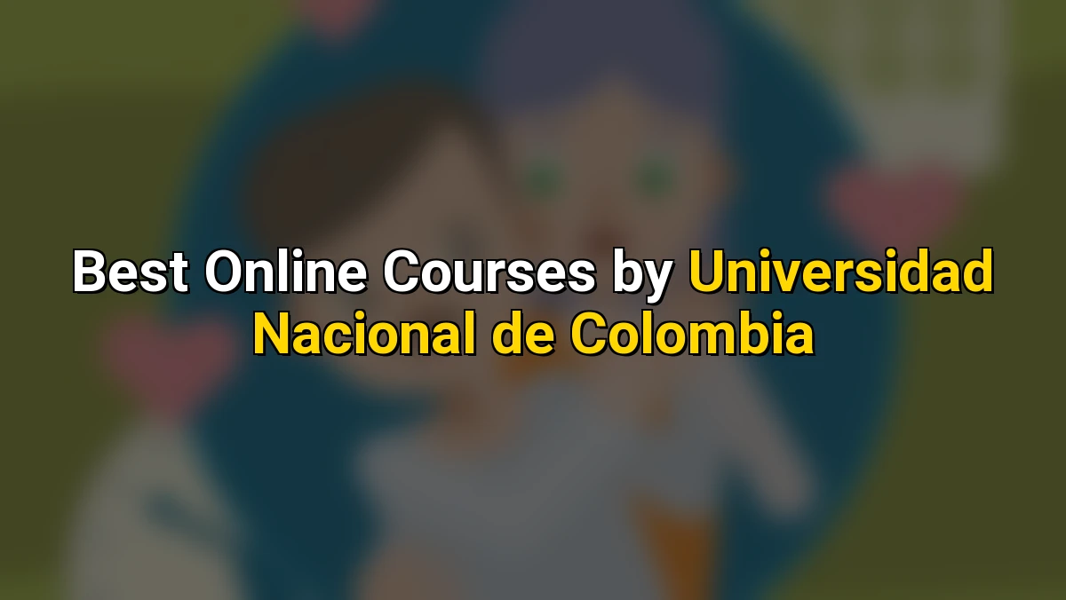 Cover image for Best Online Courses by Universidad Nacional de Colombia