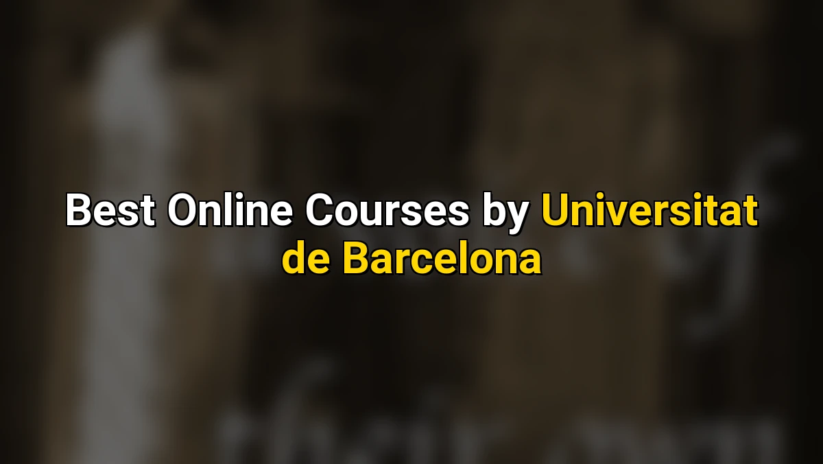 Top Online Courses by Universitat de Barcelona