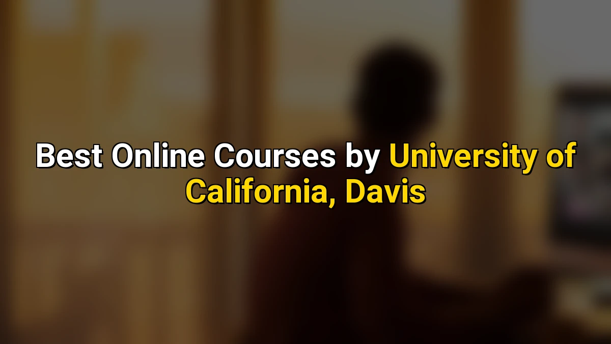 Cover image for Best Online Courses by University of California, Davis