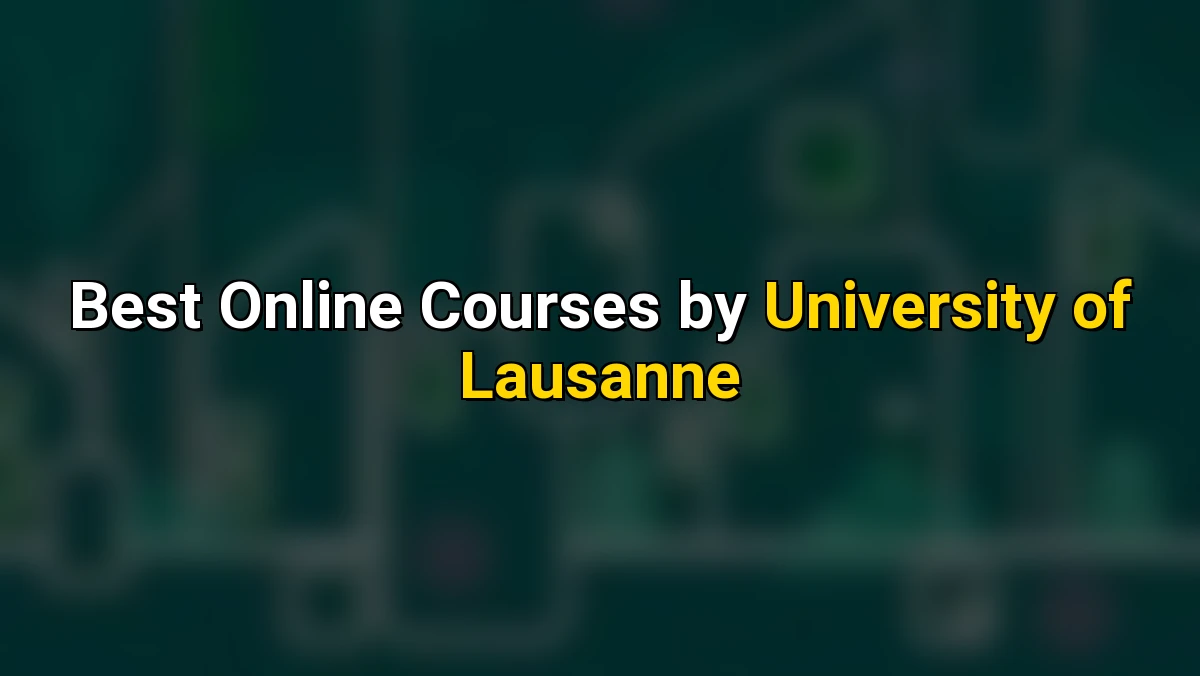 Best Online Courses by University of Lausanne