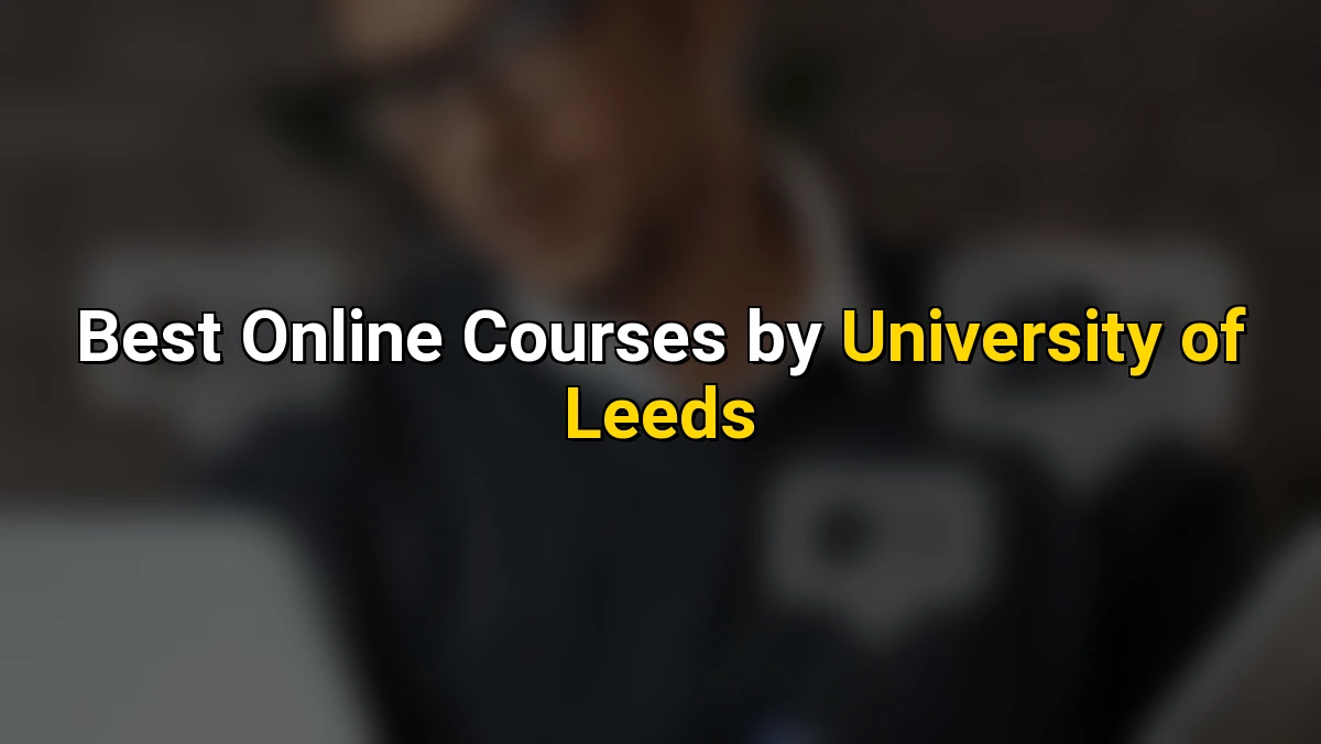 Cover image for Best Online Courses by University of Leeds