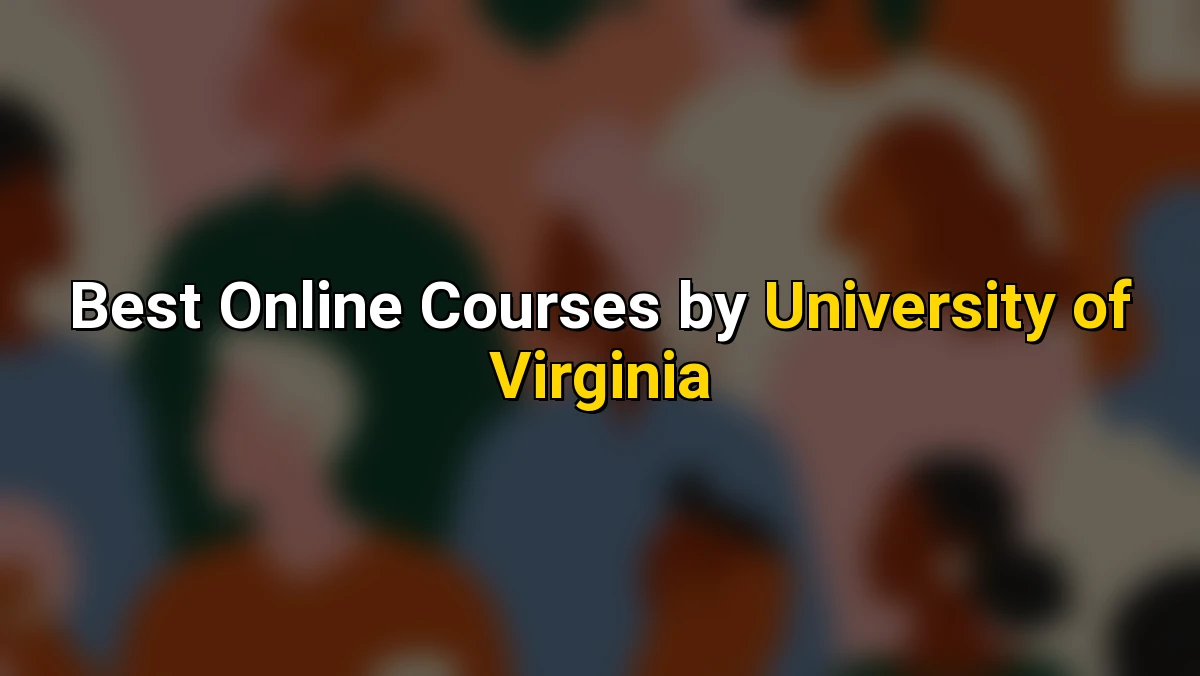 Best Online Courses by University of Virginia