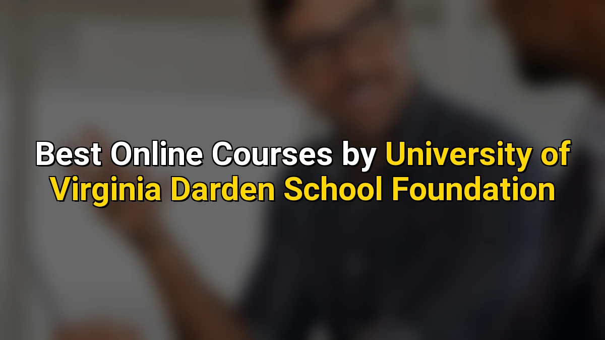 Top Online Courses by University of Virginia Darden School Foundation