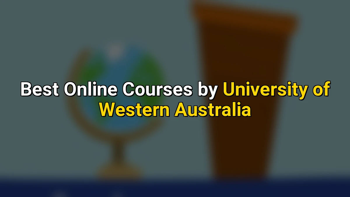 Top Online Courses by University of Western Australia