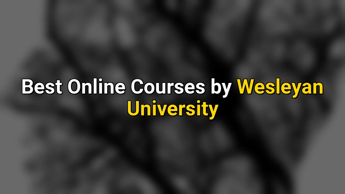Top Online Courses by Wesleyan University